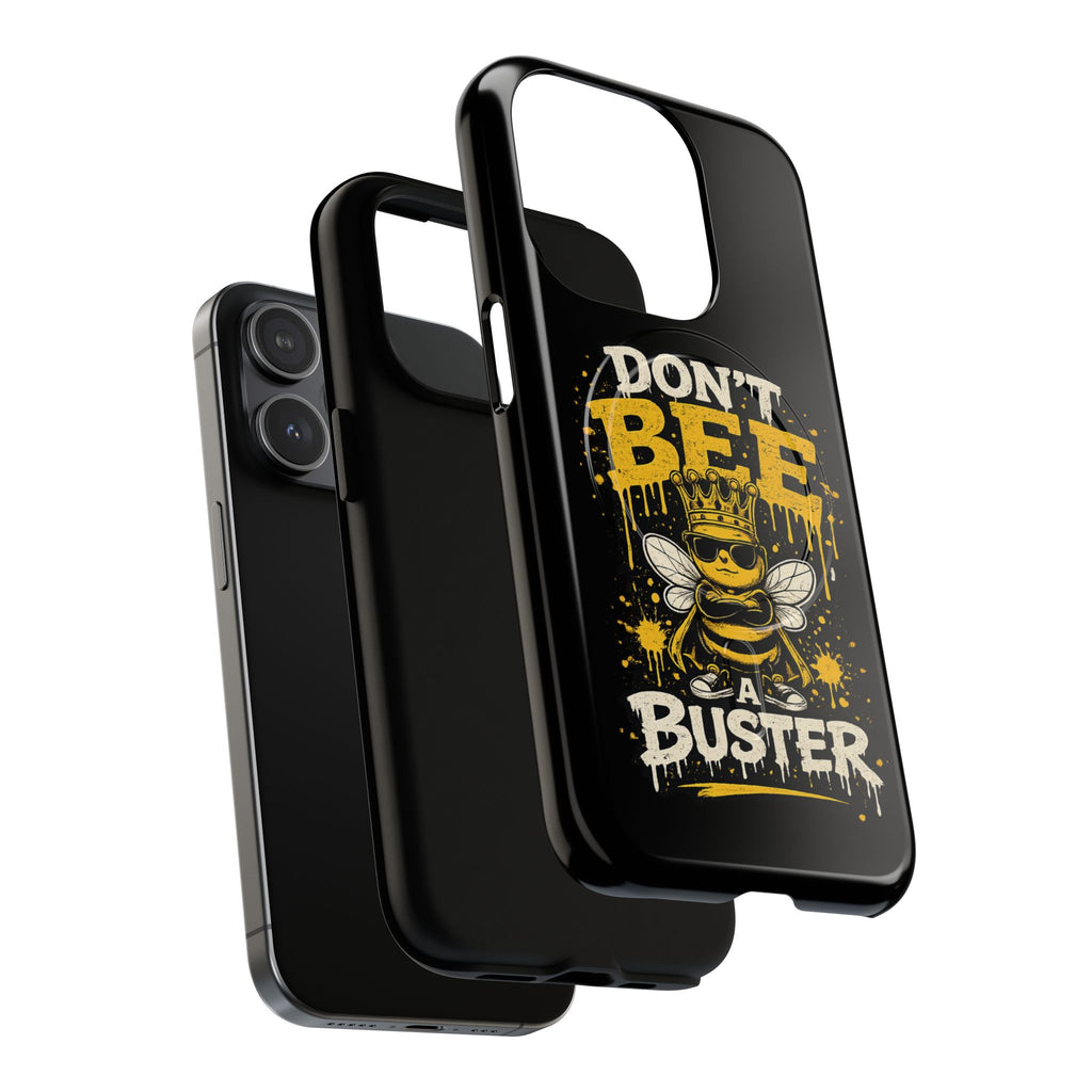 Don’t Bee a Buster Phone Case — Tough Magnetic Protective Case