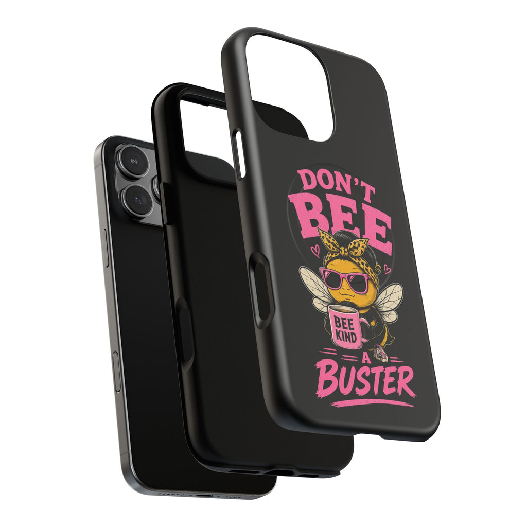 Don't Bee a Buster Phone Case — Cute "Bee Kind" Tough Magnetic Case