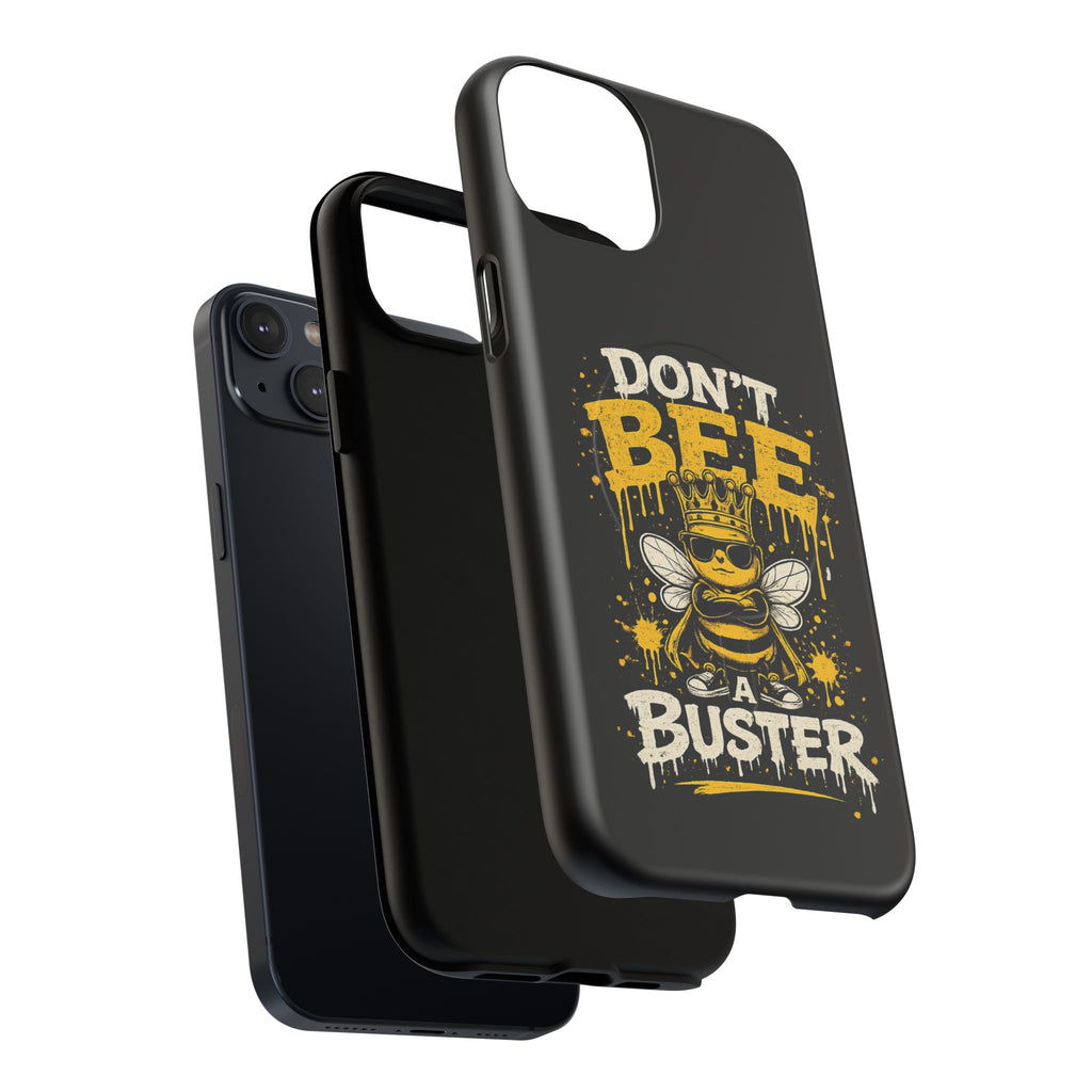 Don’t Bee a Buster Phone Case — Tough Magnetic Protective Case