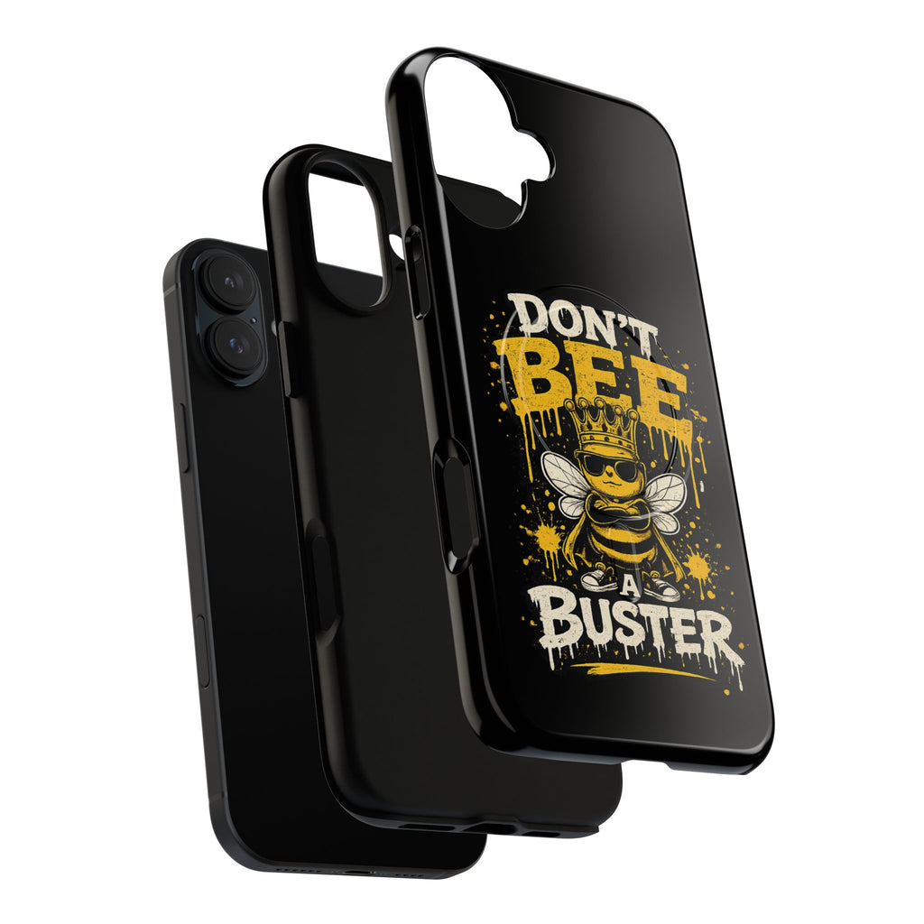Don’t Bee a Buster Phone Case — Tough Magnetic Protective Case