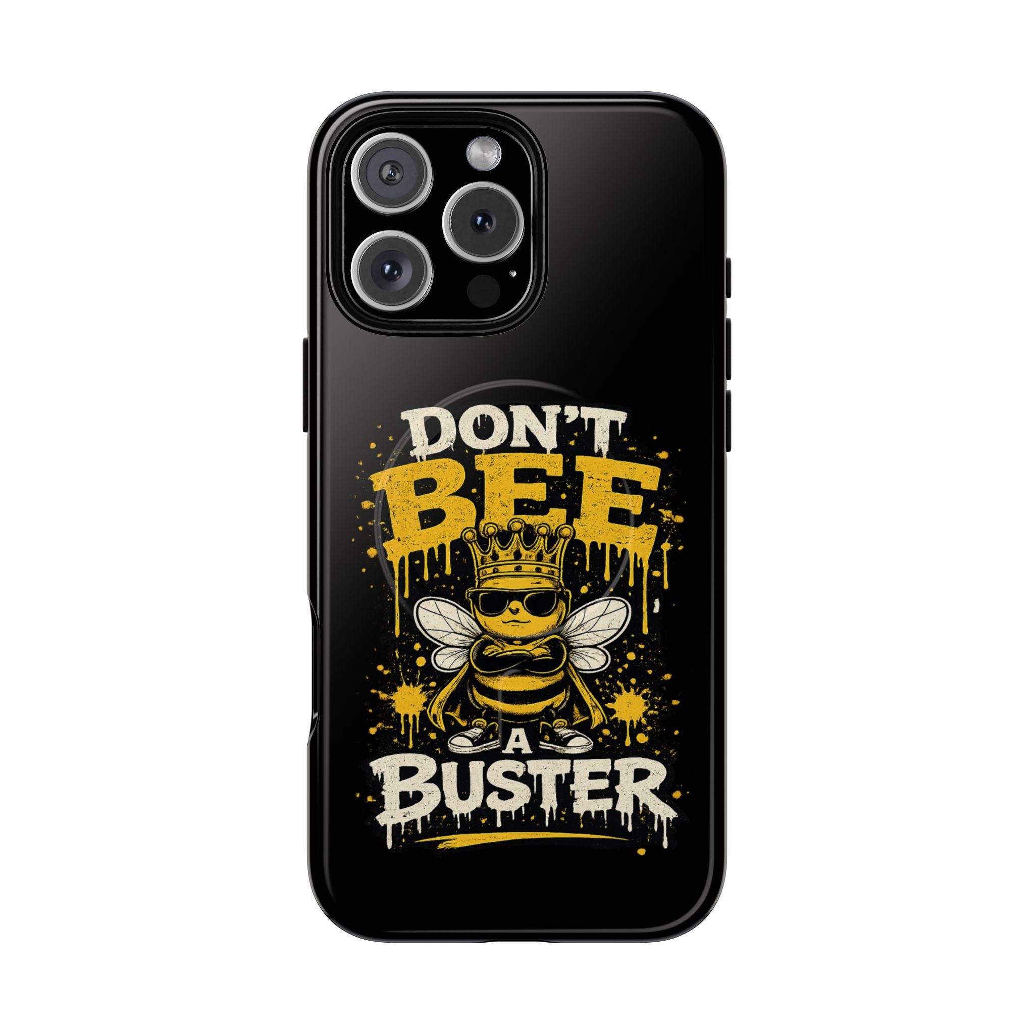 Don’t Bee a Buster Phone Case — Tough Magnetic Protective Case