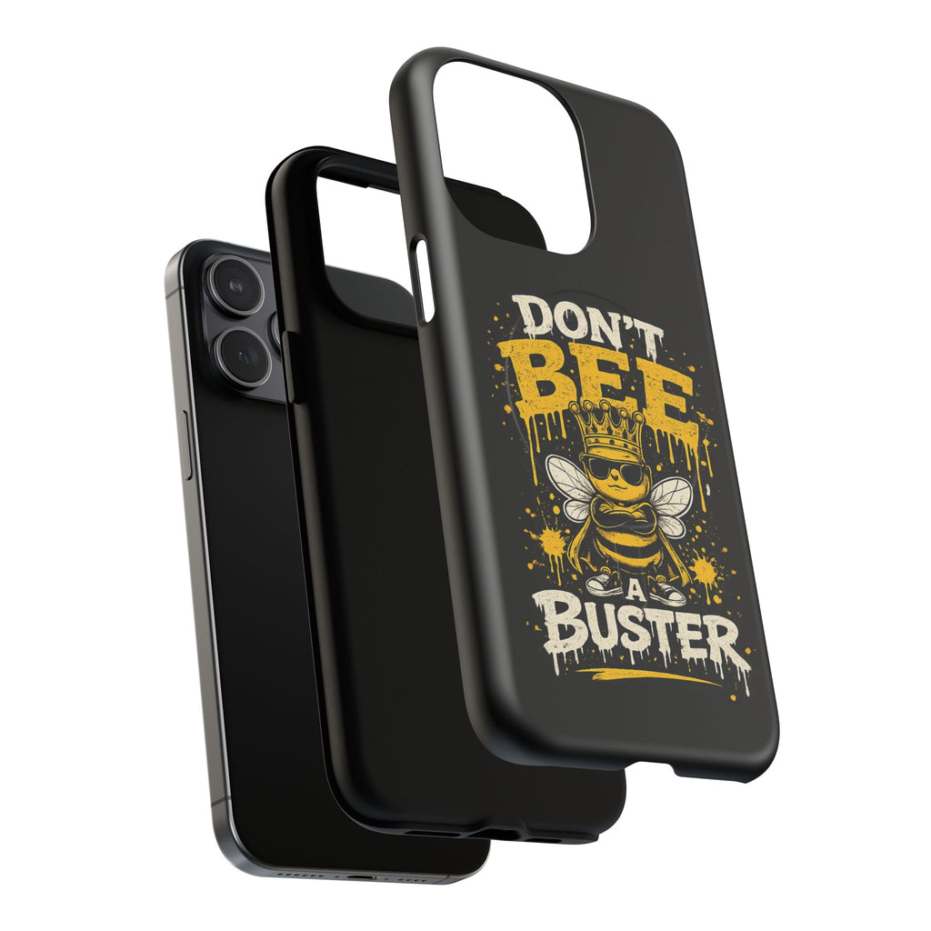 Don’t Bee a Buster Phone Case — Tough Magnetic Protective Case