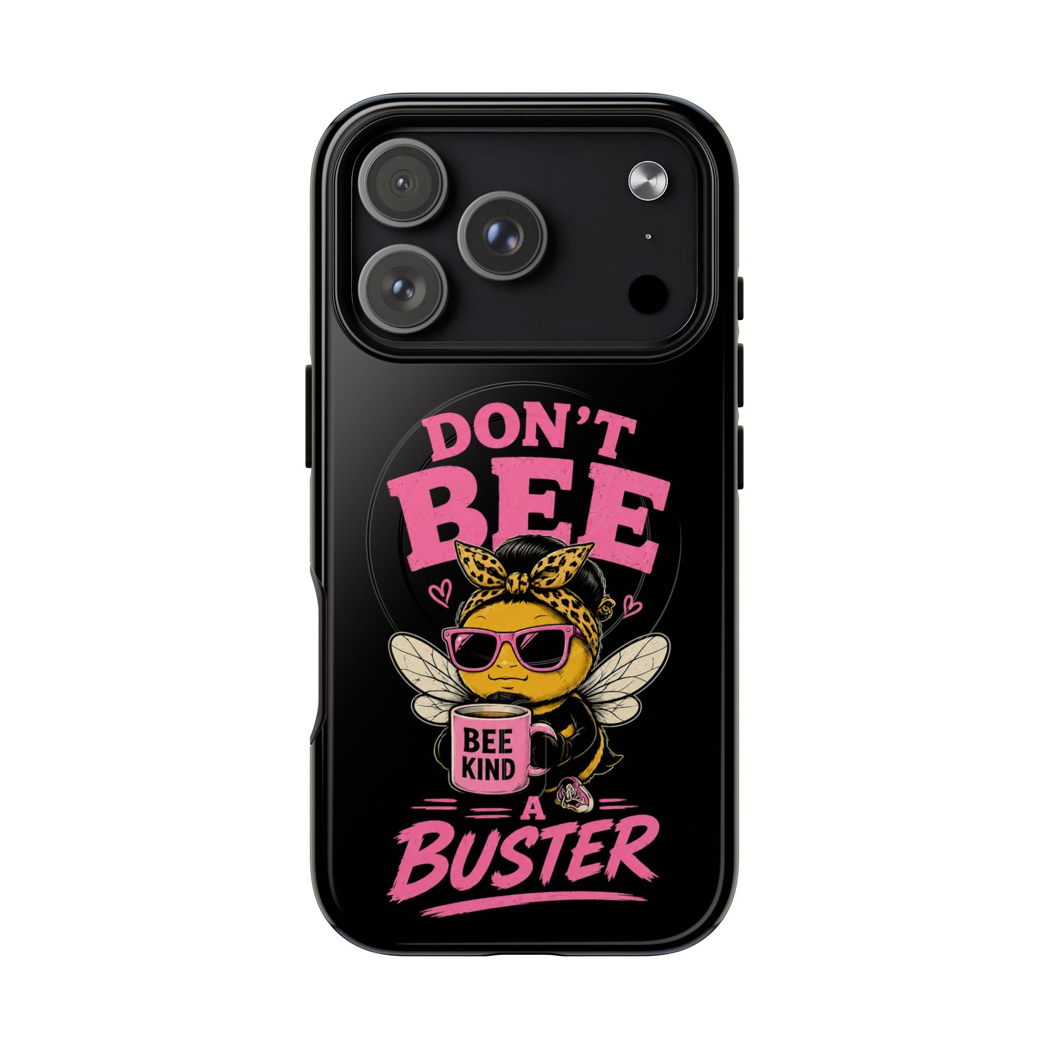 Don't Bee a Buster Phone Case — Cute "Bee Kind" Tough Magnetic Case