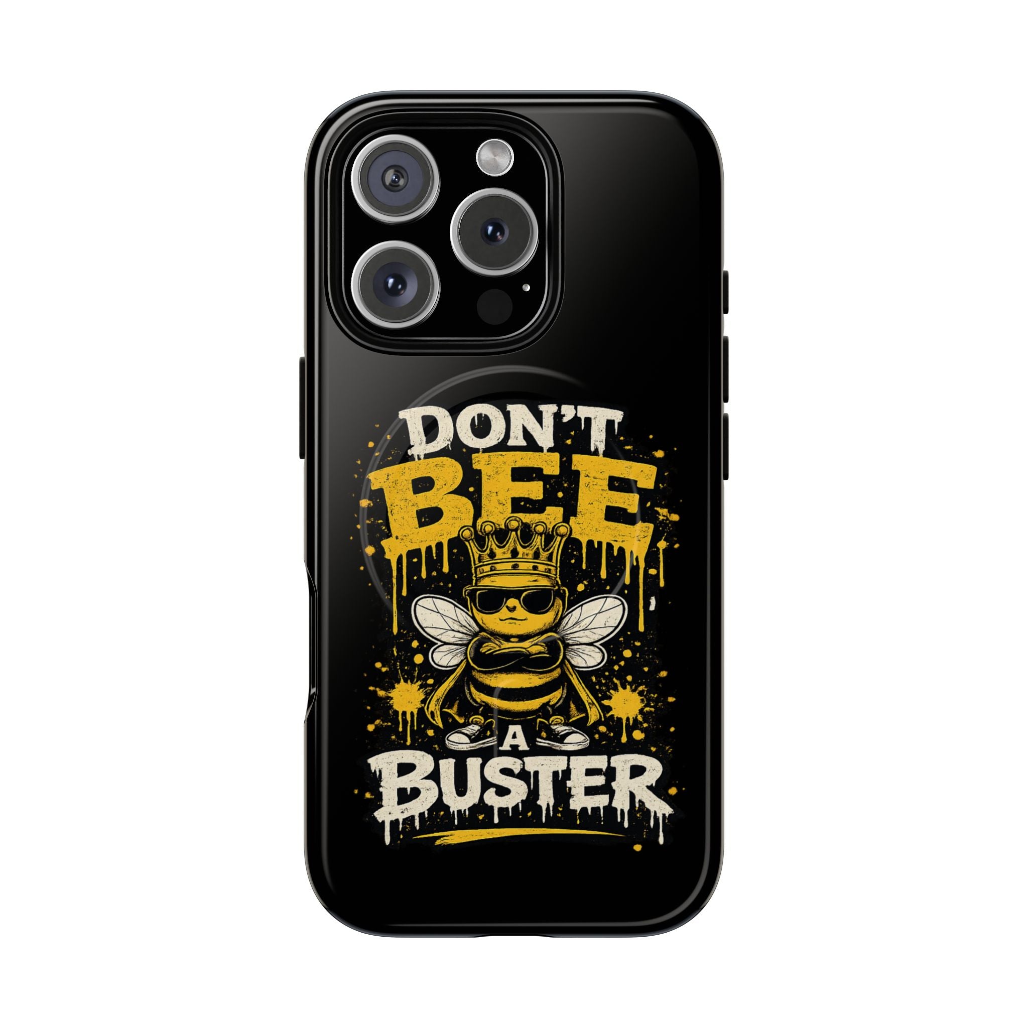 Don’t Bee a Buster Phone Case — Tough Magnetic Protective Case