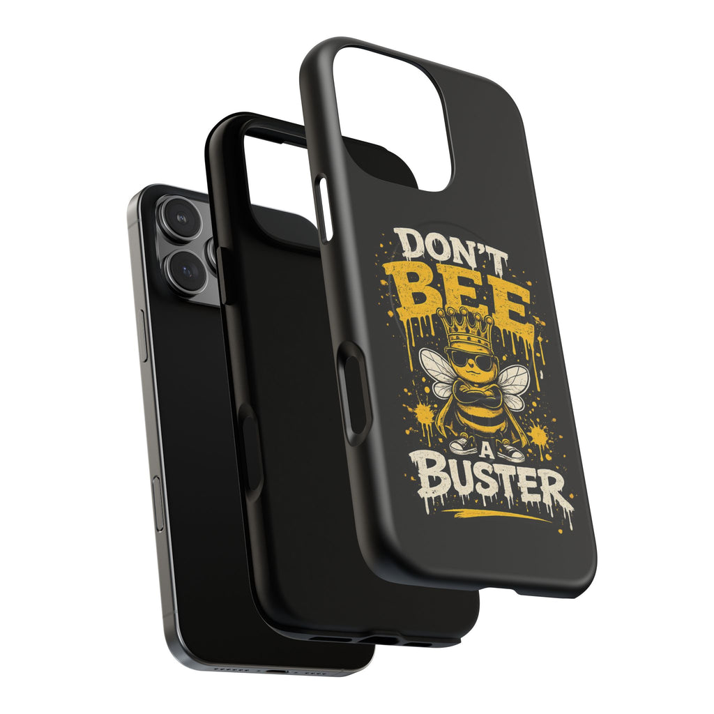 Don’t Bee a Buster Phone Case — Tough Magnetic Protective Case