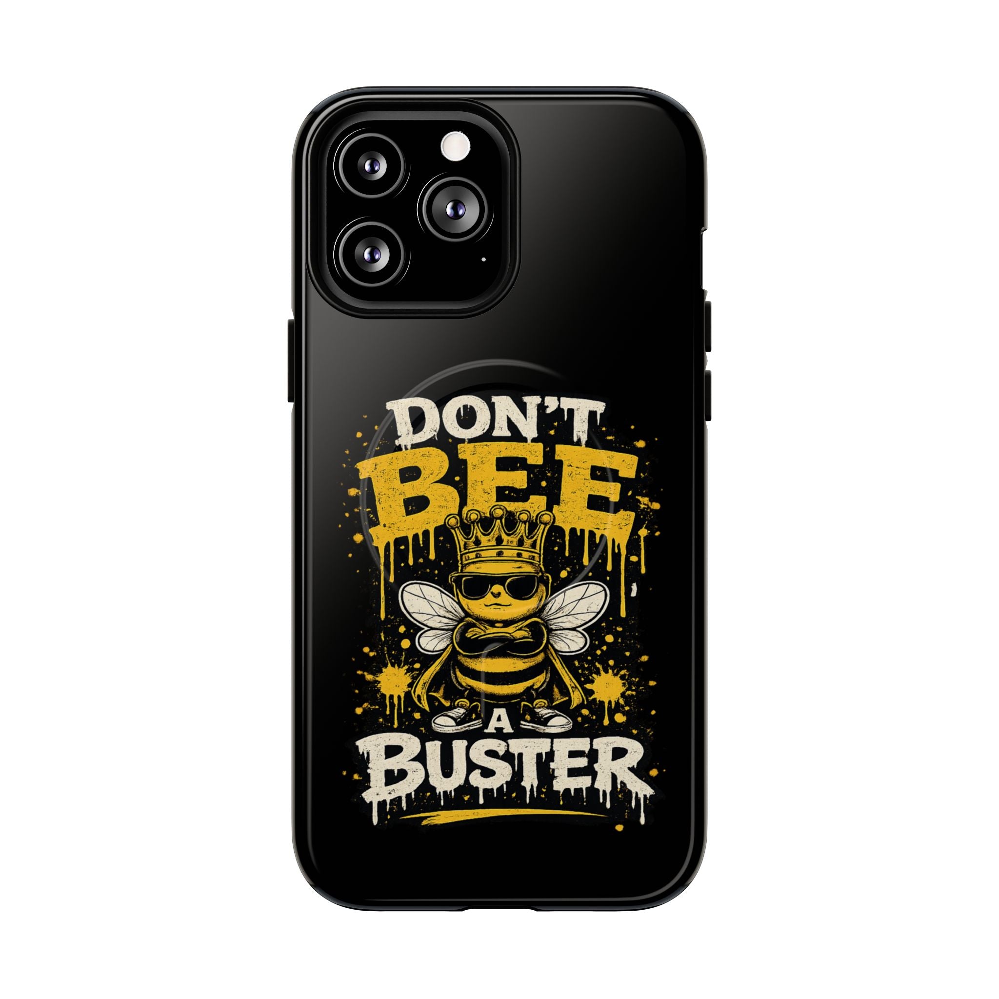 Don’t Bee a Buster Phone Case — Tough Magnetic Protective Case