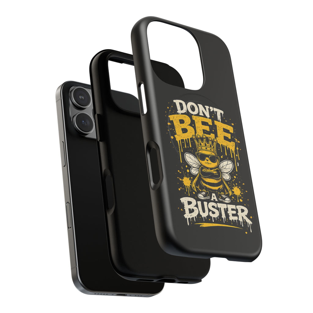 Don’t Bee a Buster Phone Case — Tough Magnetic Protective Case