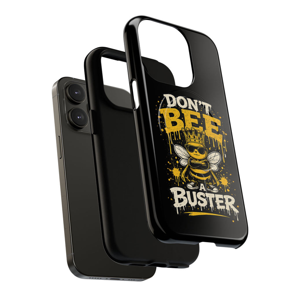 Don’t Bee a Buster Phone Case — Tough Magnetic Protective Case