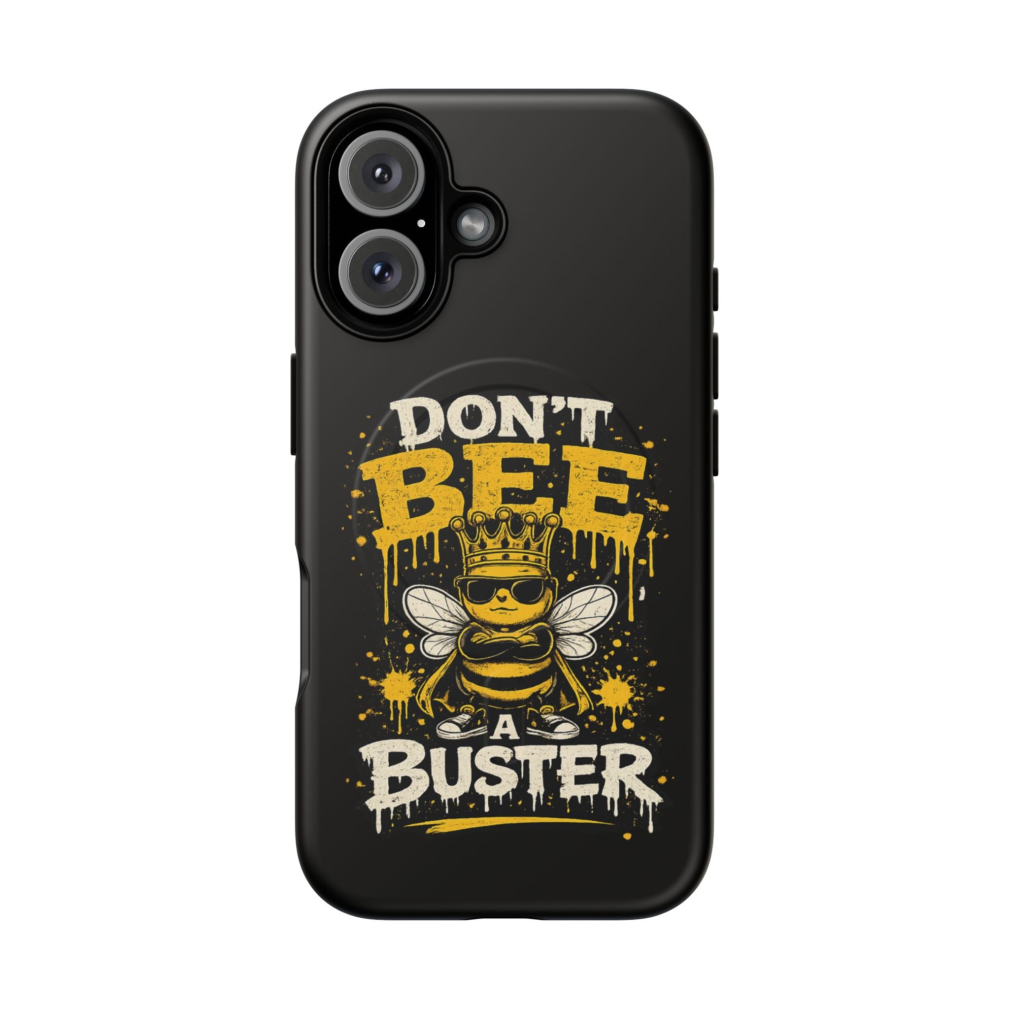 Don’t Bee a Buster Phone Case — Tough Magnetic Protective Case