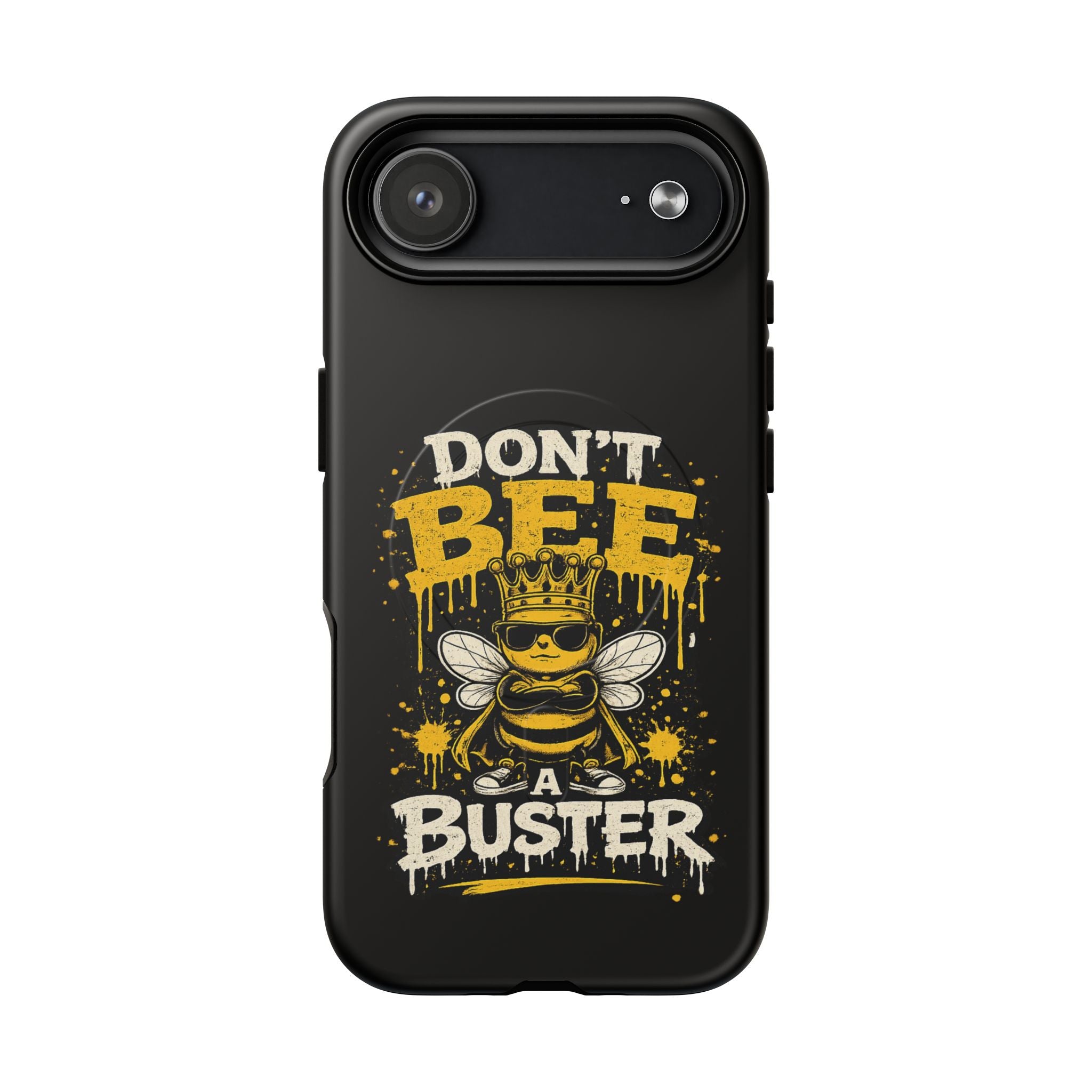 Don’t Bee a Buster Phone Case — Tough Magnetic Protective Case