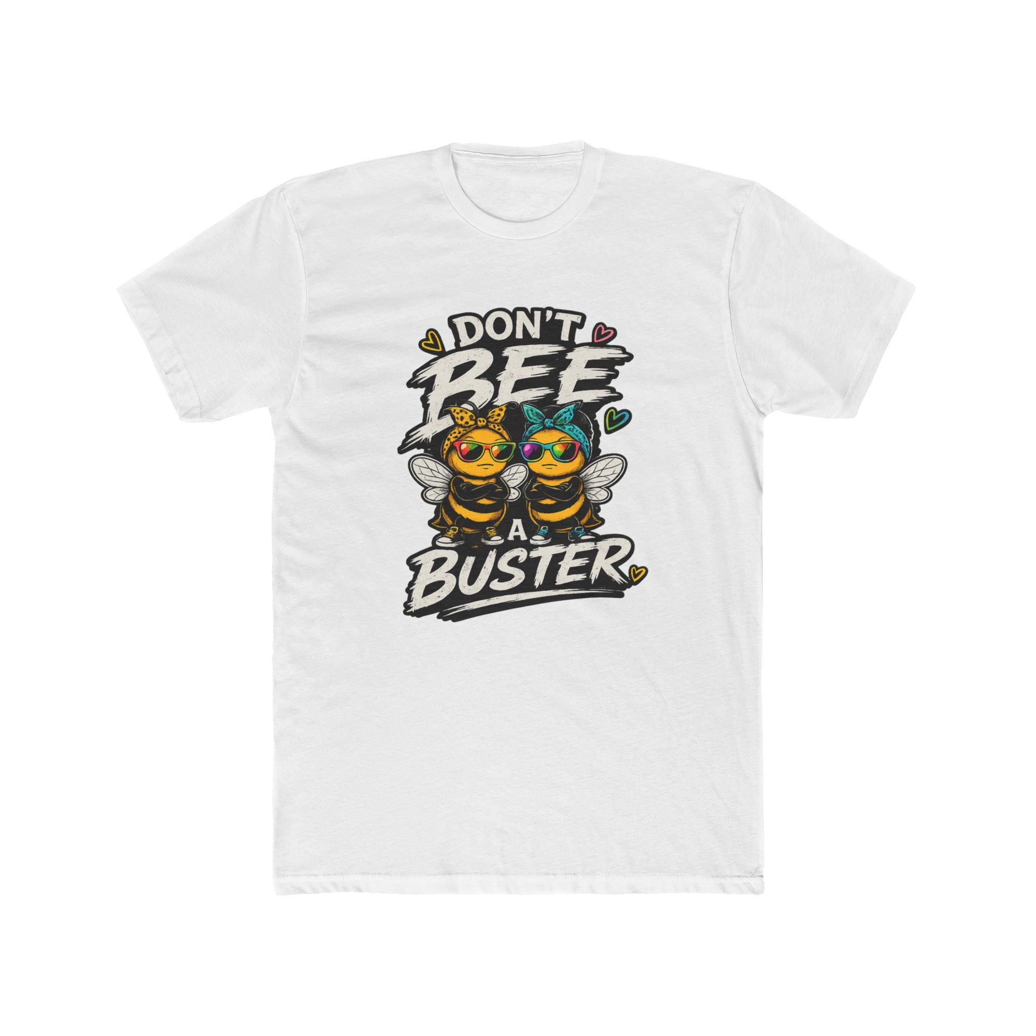 Bee Buster Graphic Tee — "Don't Bee A Buster" Cartoon Bees Shirt