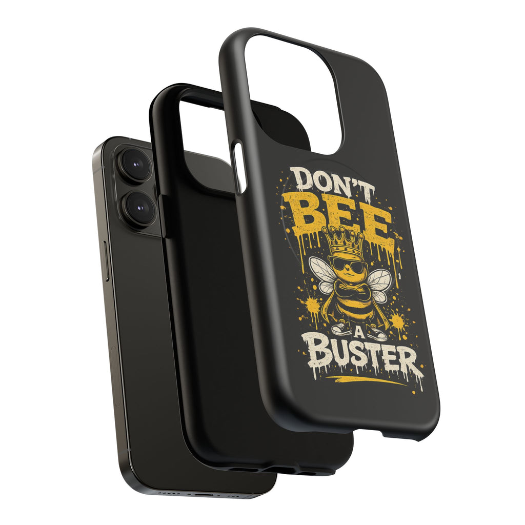 Don’t Bee a Buster Phone Case — Tough Magnetic Protective Case