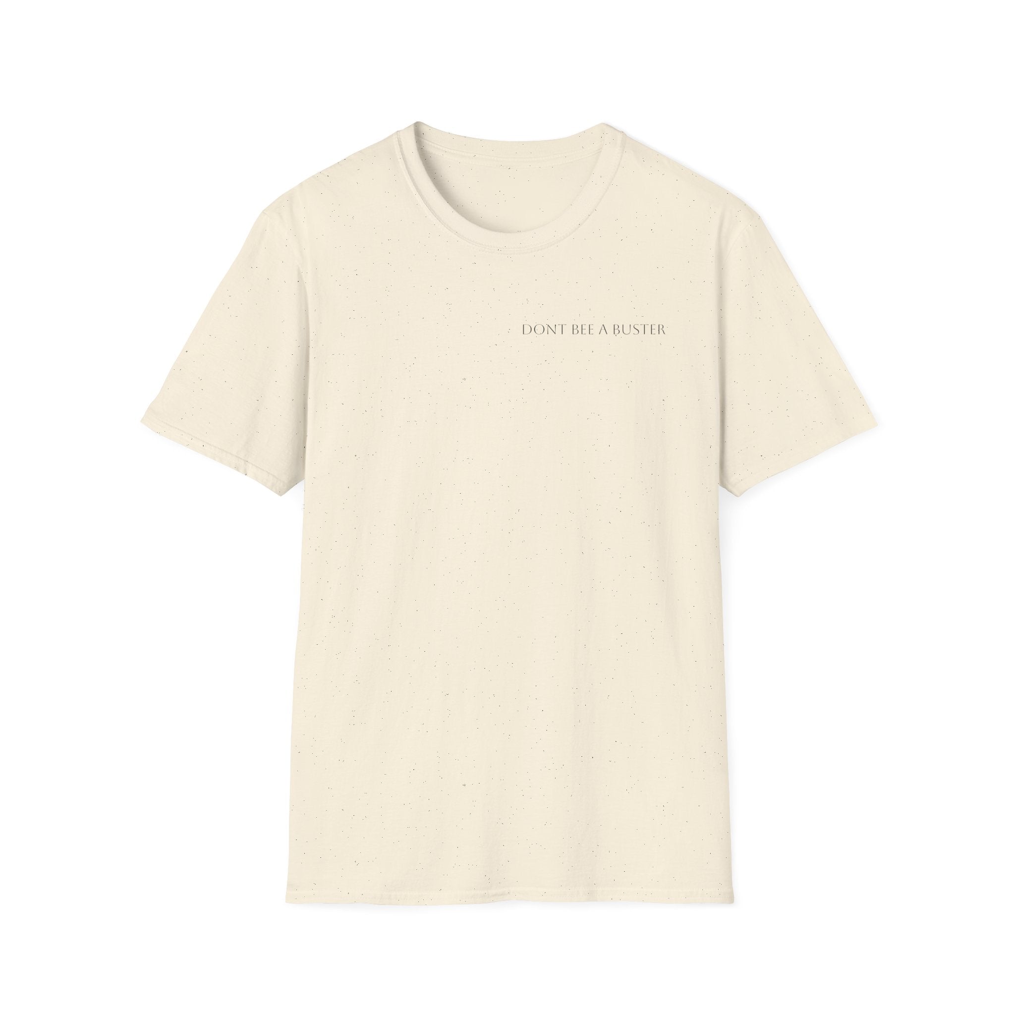 Minimal 'Don't Be A Buster' Relaxed T-Shirt — Casual Everyday Tee with Subtle Text