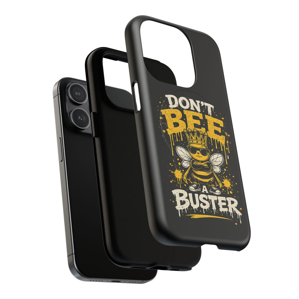 Don’t Bee a Buster Phone Case — Tough Magnetic Protective Case