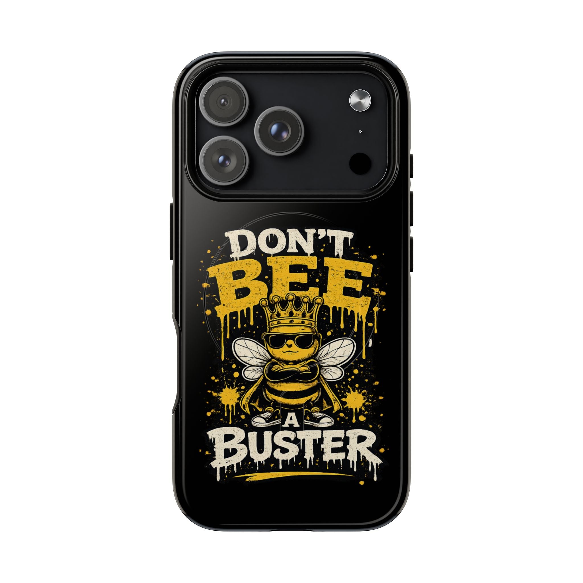 Don’t Bee a Buster Phone Case — Tough Magnetic Protective Case