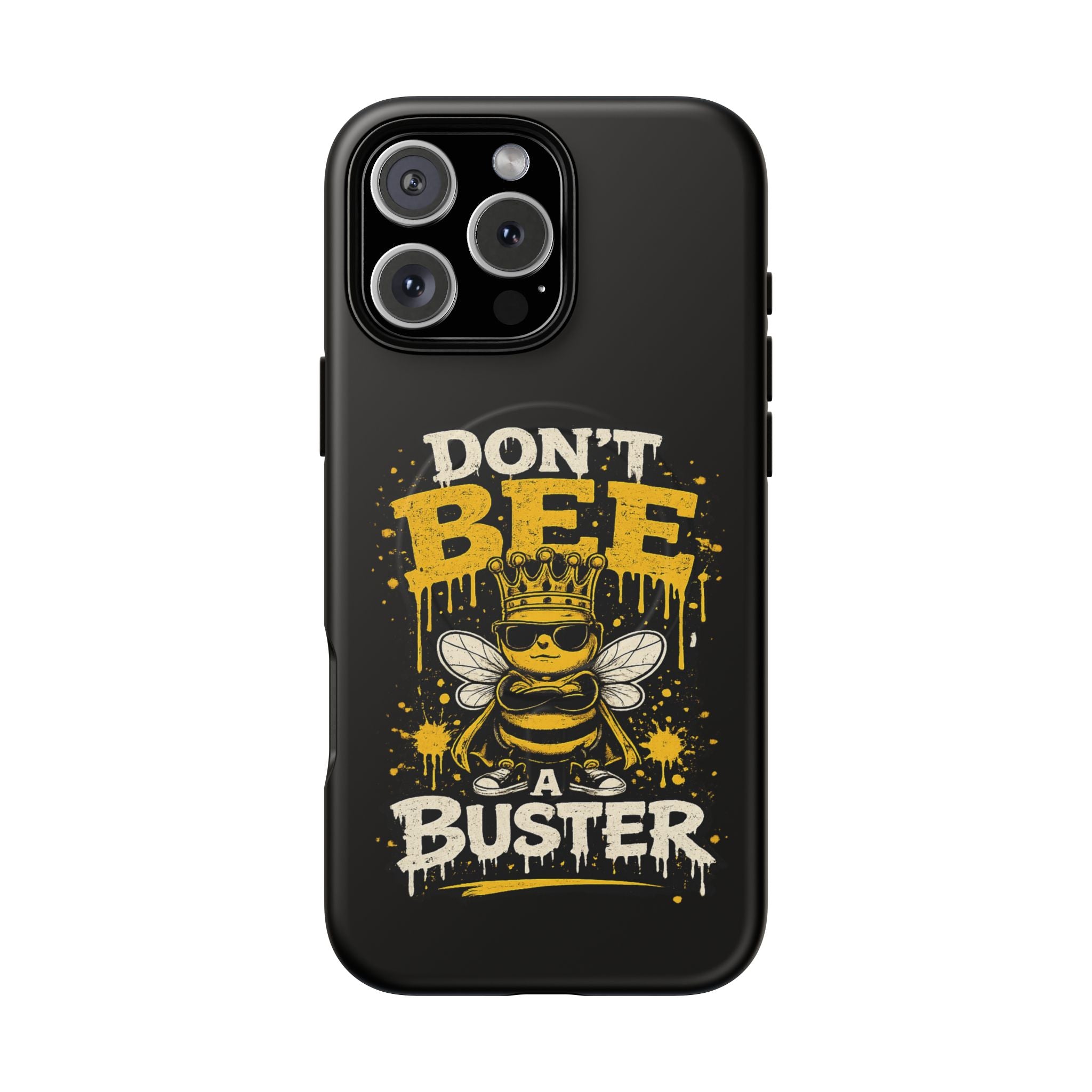 Don’t Bee a Buster Phone Case — Tough Magnetic Protective Case