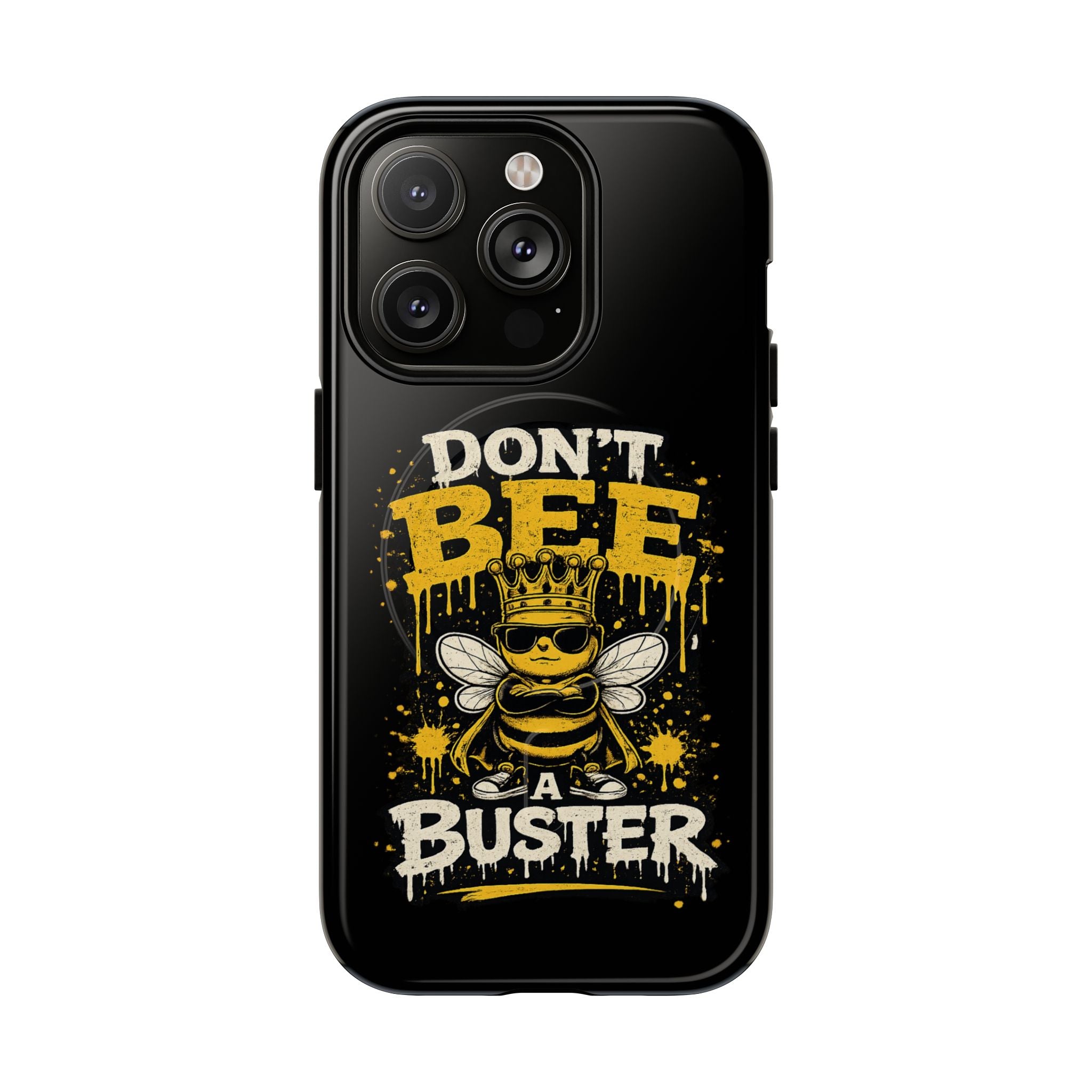 Don’t Bee a Buster Phone Case — Tough Magnetic Protective Case