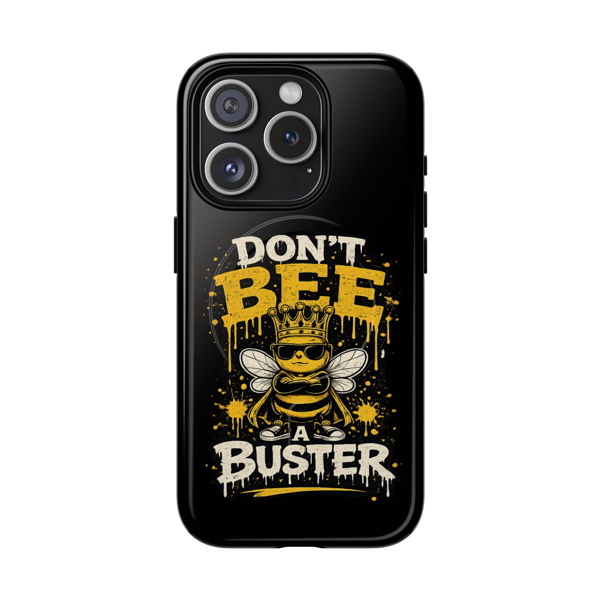 Don’t Bee a Buster Phone Case — Tough Magnetic Protective Case