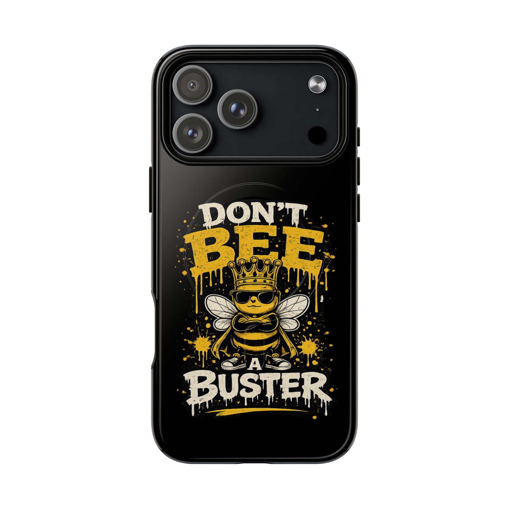 Don’t Bee a Buster Phone Case — Tough Magnetic Protective Case