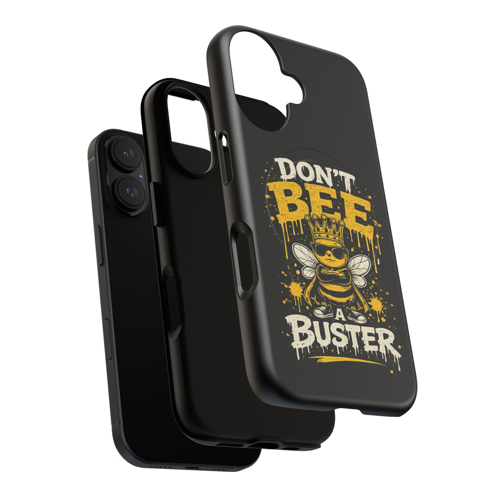 Don’t Bee a Buster Phone Case — Tough Magnetic Protective Case