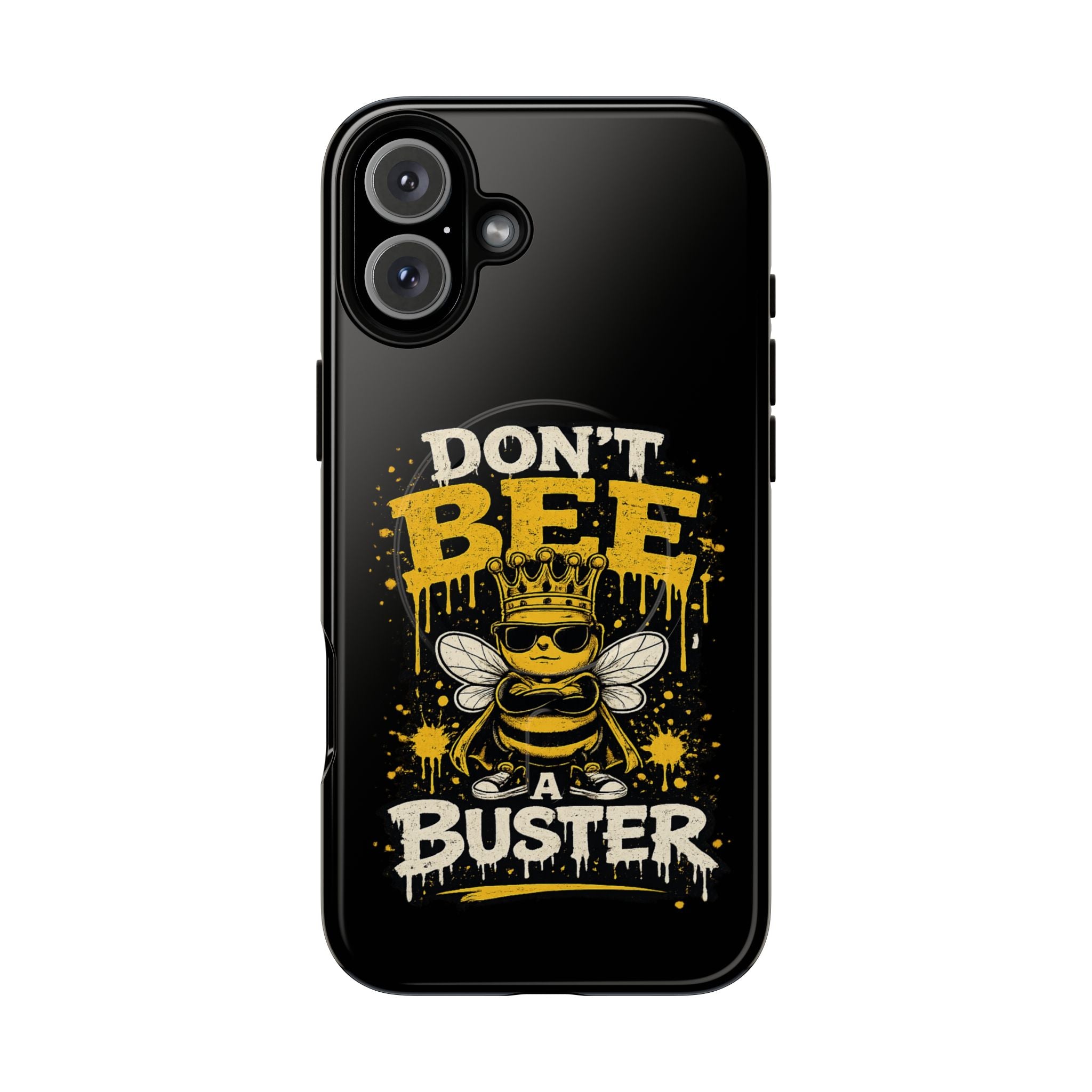 Don’t Bee a Buster Phone Case — Tough Magnetic Protective Case