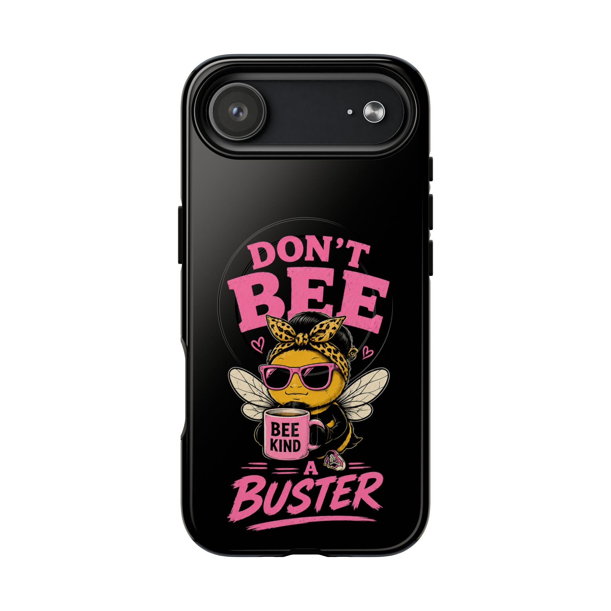 Don't Bee a Buster Phone Case — Cute "Bee Kind" Tough Magnetic Case
