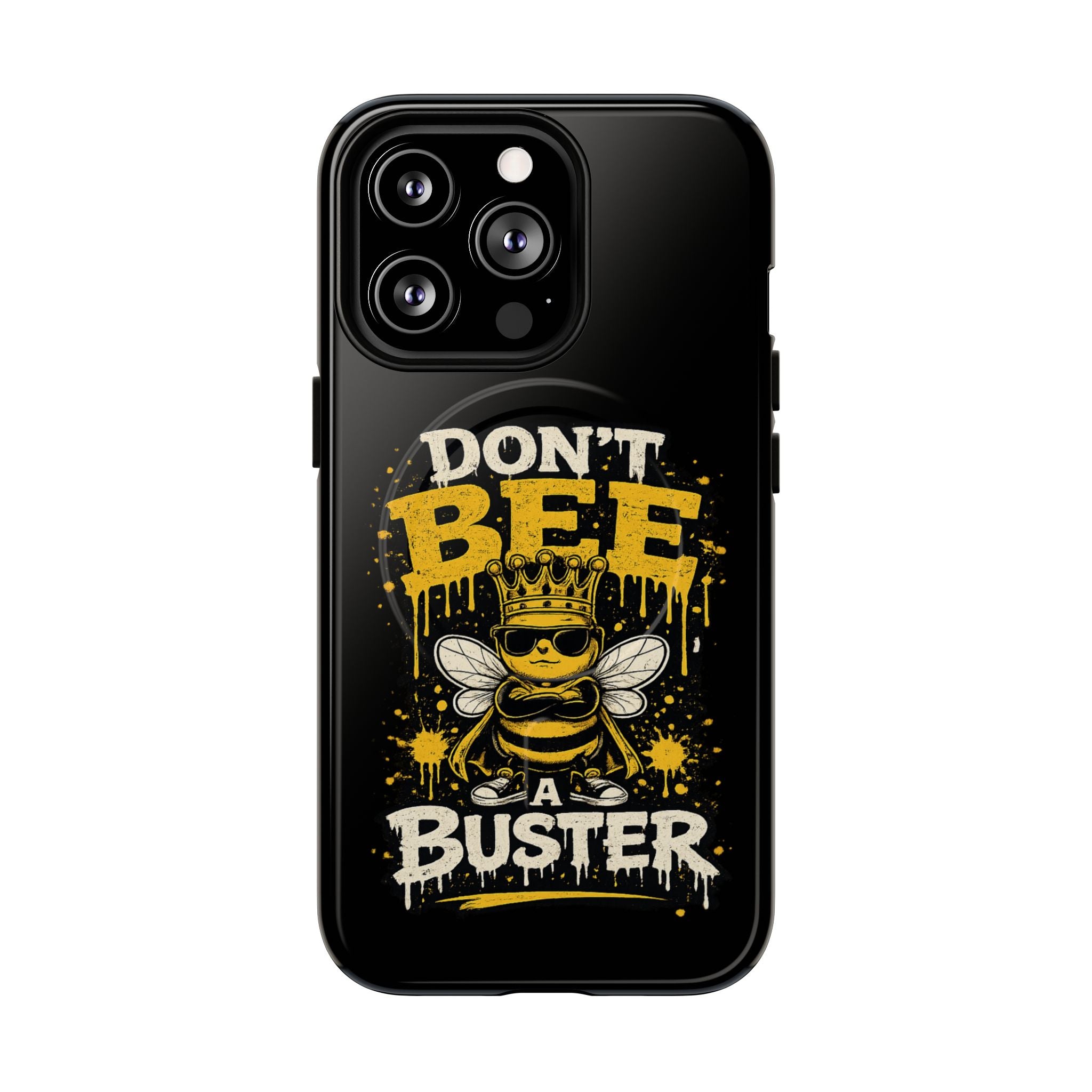 Don’t Bee a Buster Phone Case — Tough Magnetic Protective Case