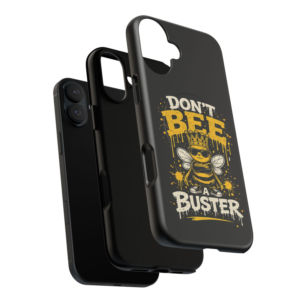 Don’t Bee a Buster Phone Case — Tough Magnetic Protective Case
