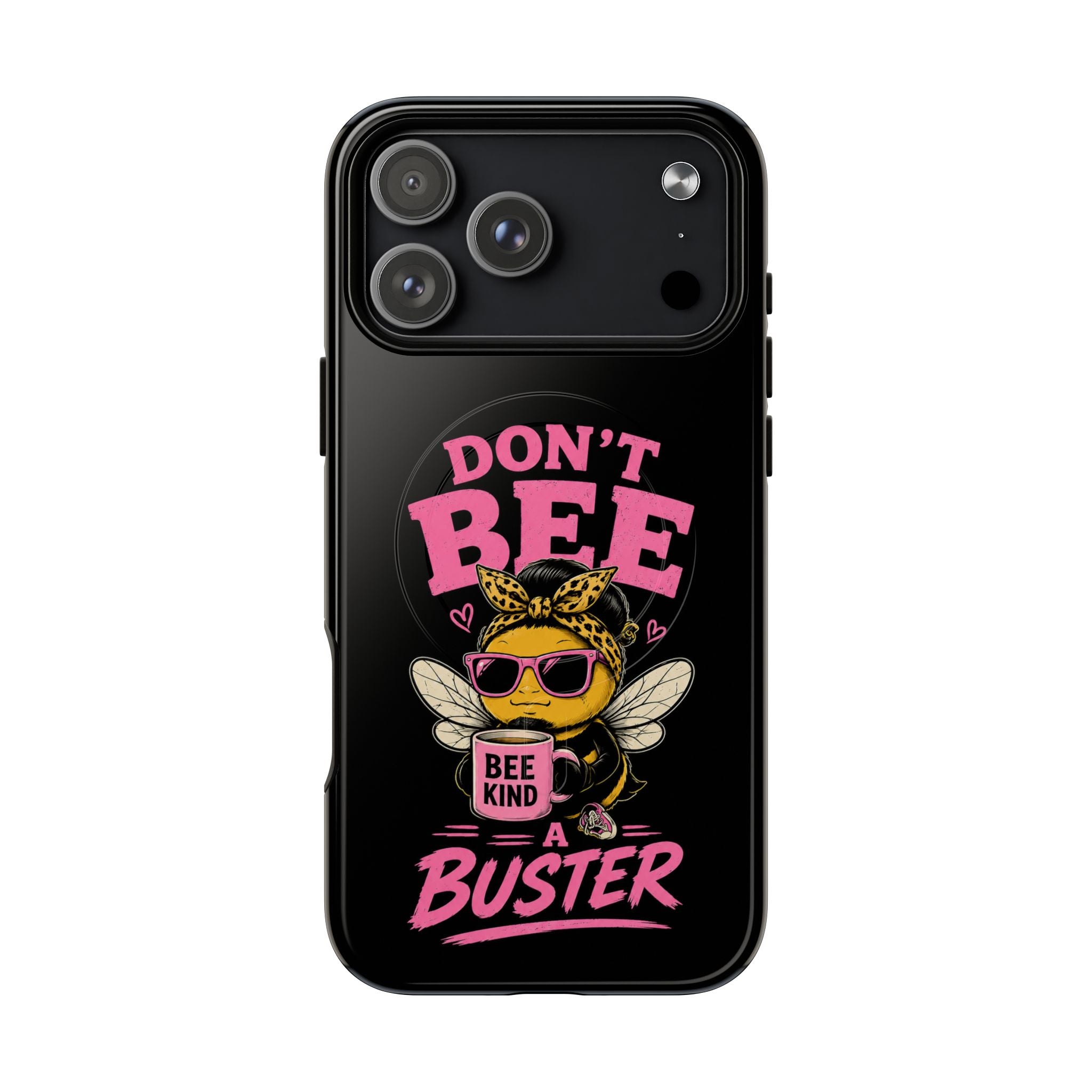 Don't Bee a Buster Phone Case — Cute "Bee Kind" Tough Magnetic Case