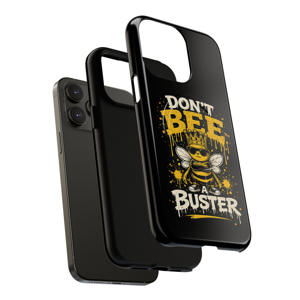 Don’t Bee a Buster Phone Case — Tough Magnetic Protective Case