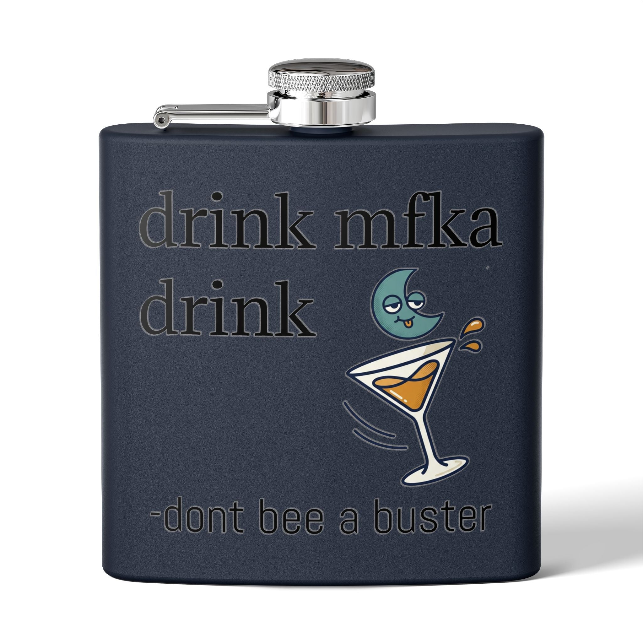 Flask — "drink mfka drink" Stainless Steel 6oz Hip Flask with Cocktail Moon Design
