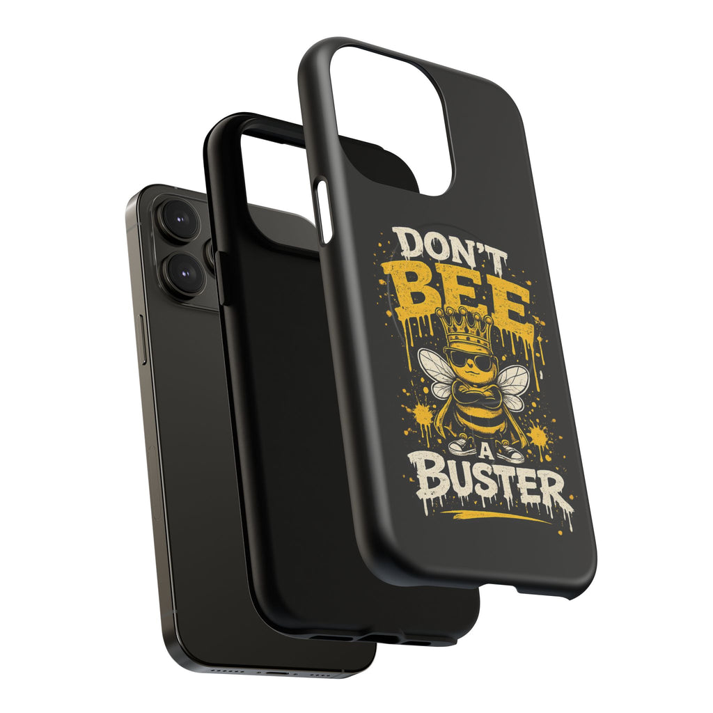 Don’t Bee a Buster Phone Case — Tough Magnetic Protective Case