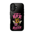 Don't Bee a Buster Phone Case — Cute "Bee Kind" Tough Magnetic Case