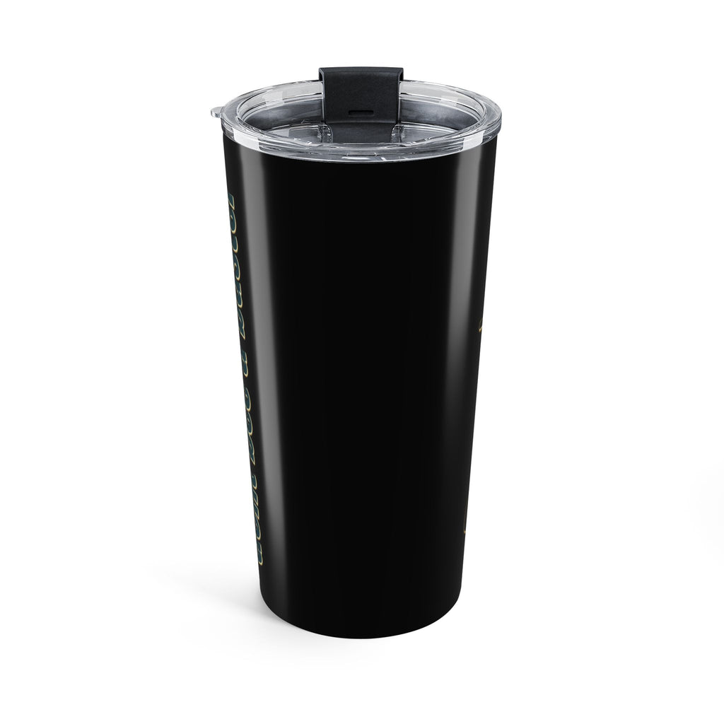 20oz Insulated Tumbler — "Have the Day You Decide To" Motivational Travel Mug