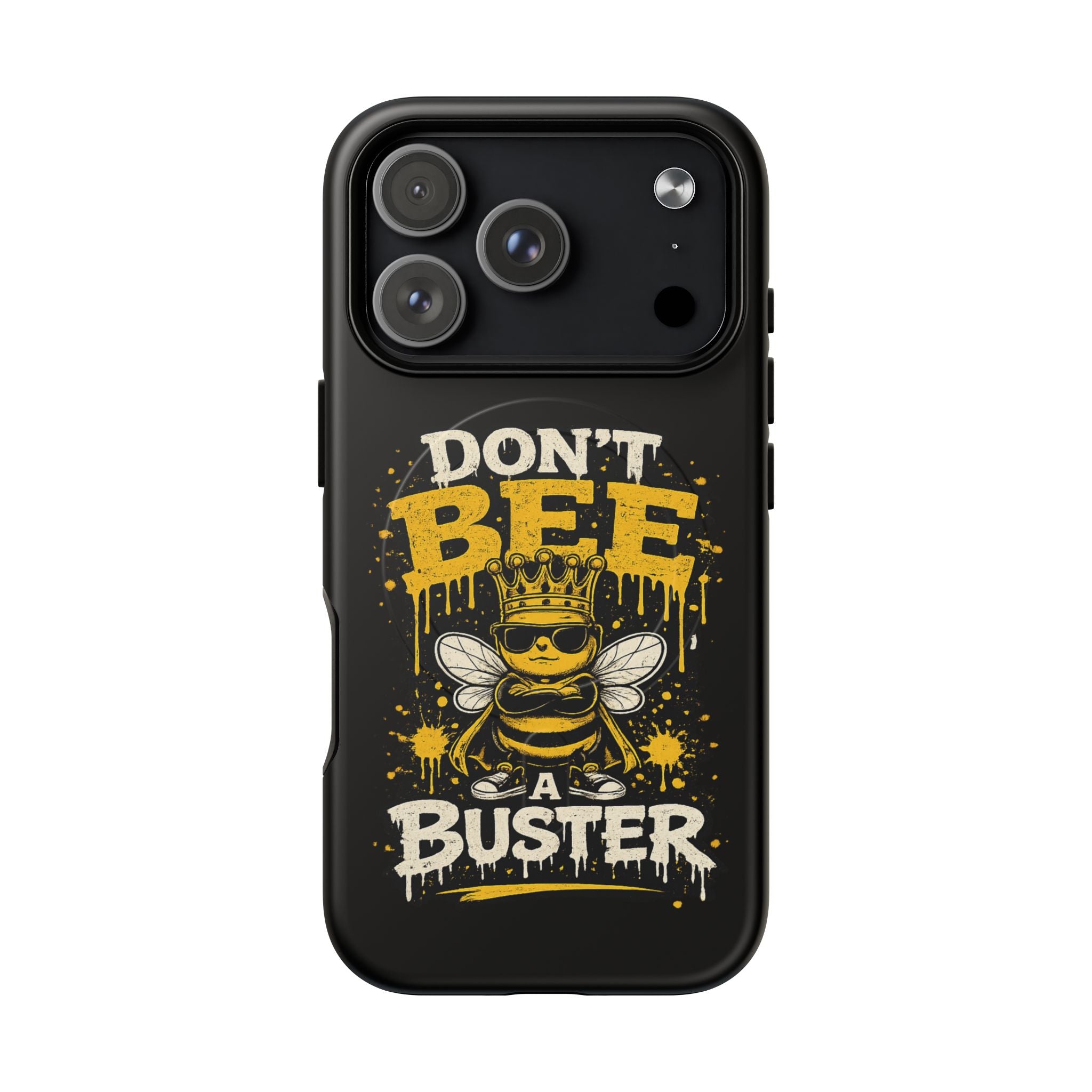 Don’t Bee a Buster Phone Case — Tough Magnetic Protective Case