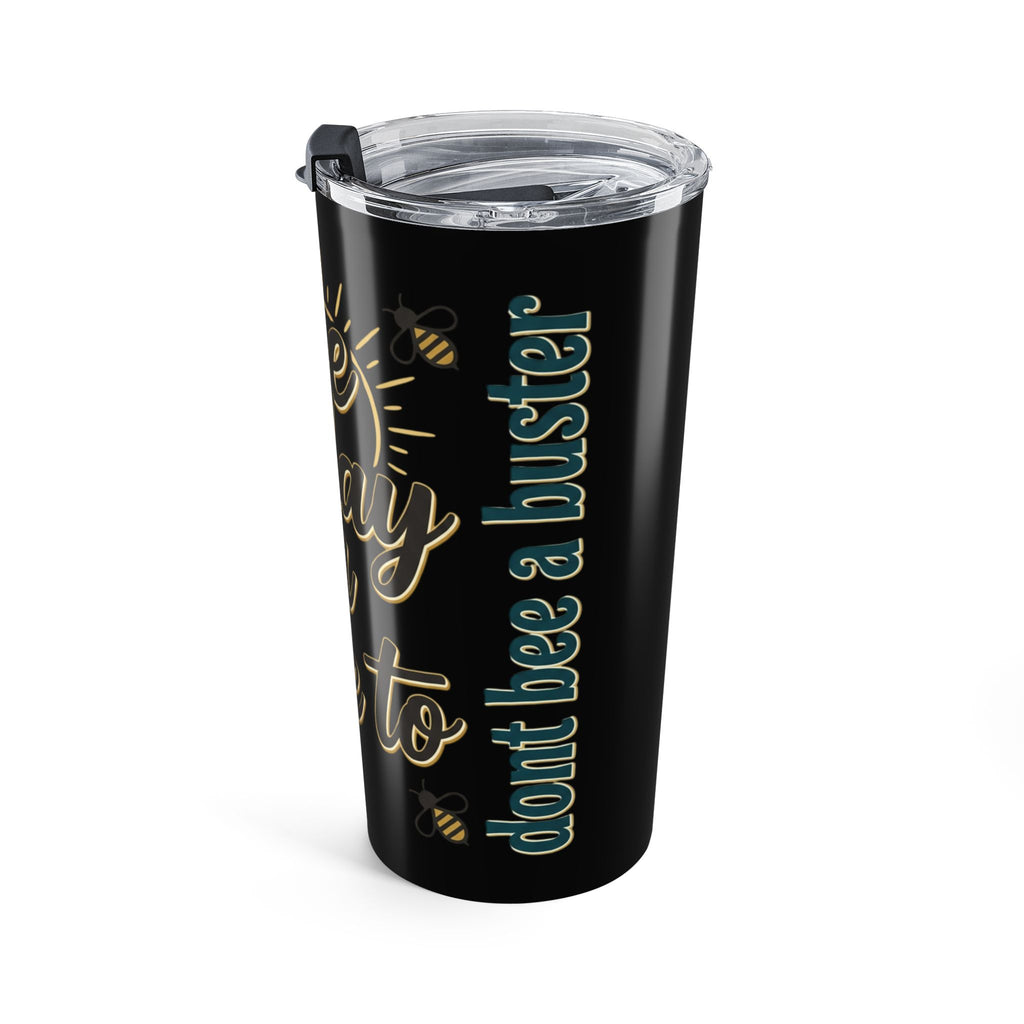 20oz Insulated Tumbler — "Have the Day You Decide To" Motivational Travel Mug