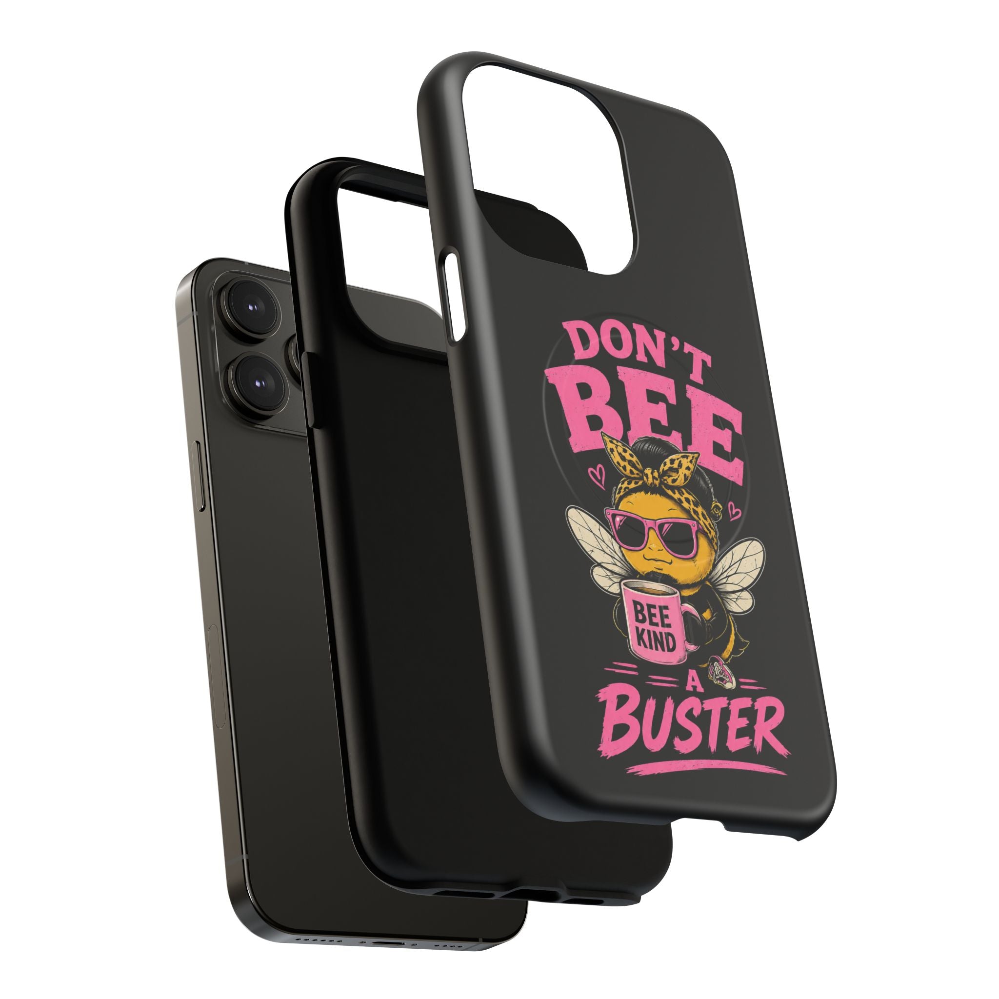 Don't Bee a Buster Phone Case — Cute "Bee Kind" Tough Magnetic Case