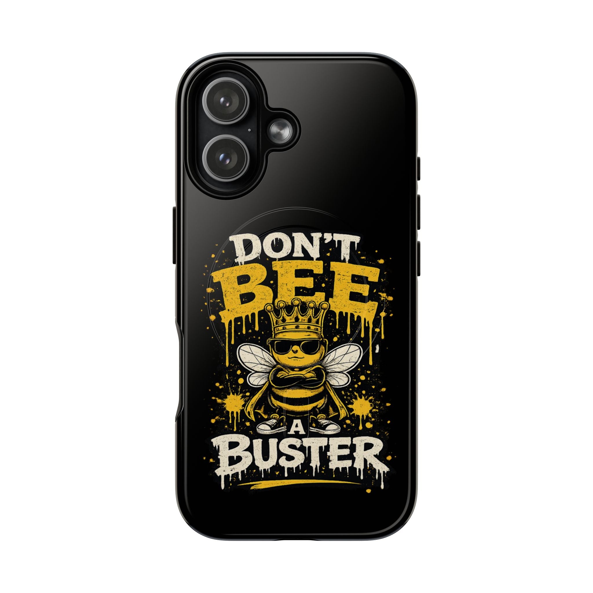 Don’t Bee a Buster Phone Case — Tough Magnetic Protective Case