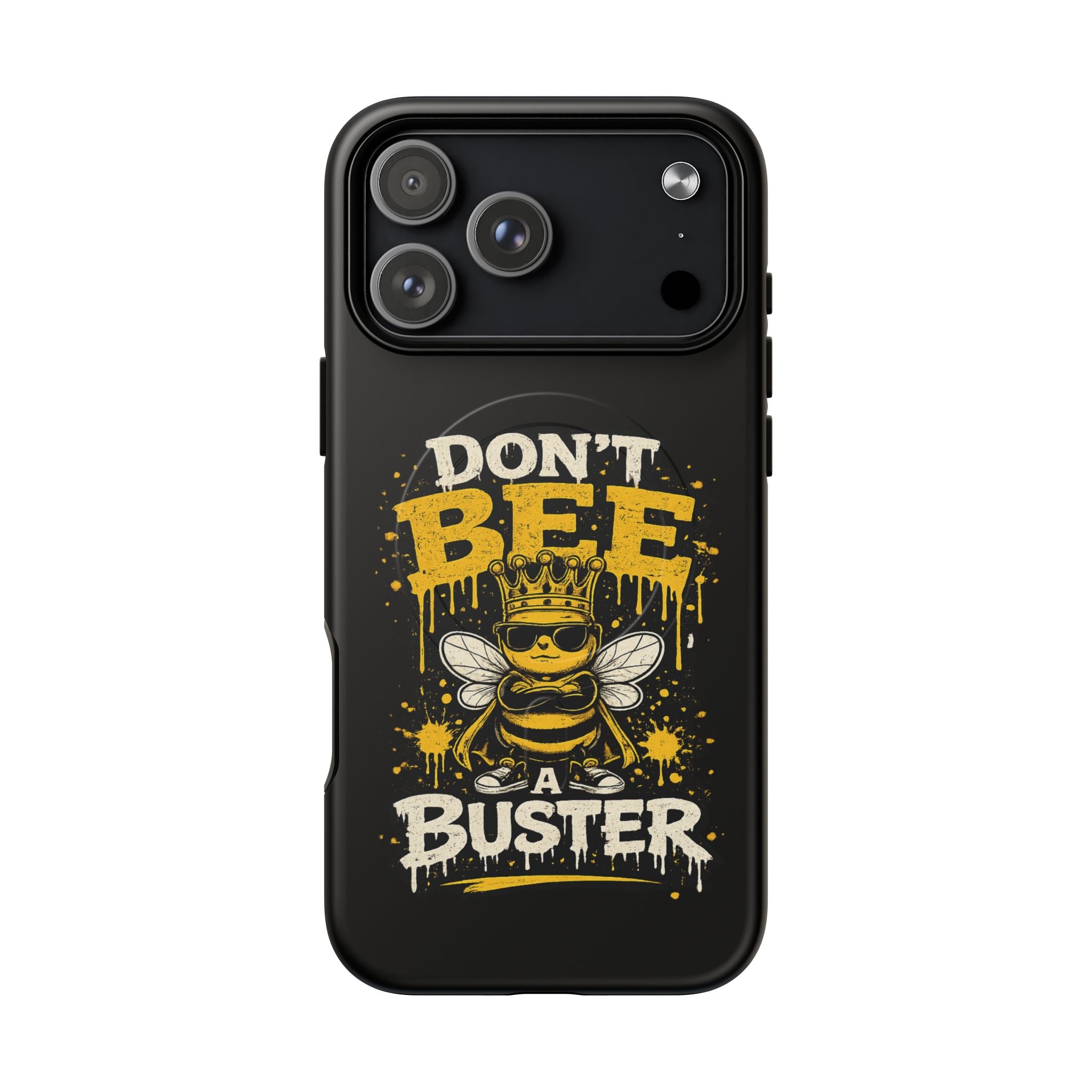 Don’t Bee a Buster Phone Case — Tough Magnetic Protective Case